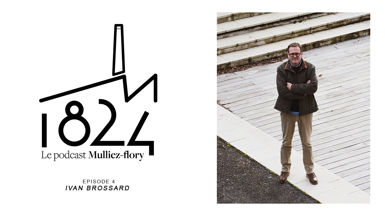 Ivan Brossard : Designer dans l'âme / 1824 - Le podcast de Mulliez-Flory - Episode 4