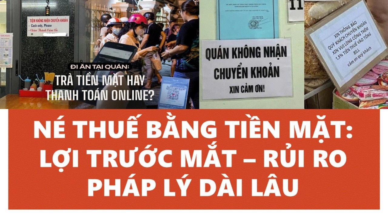 NÉ THUẾ BẰNG CÁCH CHỈ NHẬN TIỀN MẶT: LỢI TRƯỚC MẮT – RỦI RO PHÁP LÝ DÀI LÂU !