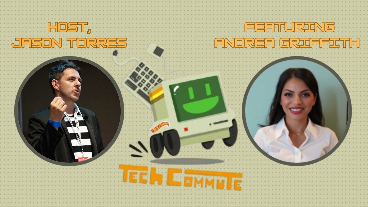 The Tech Commute - Andrea Griffith
