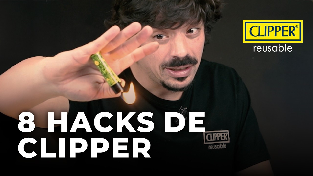 8 HACKS DE TU ENCENDEDOR CLIPPER