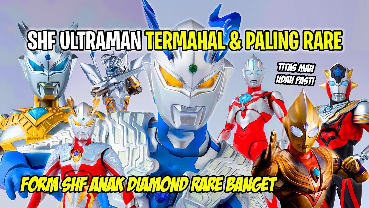 ADA YANG PUNYA NGAK ? HARGANYA BIKIN KAGET !! - Bahas Shf Ultraman Termahal & Paling Rare