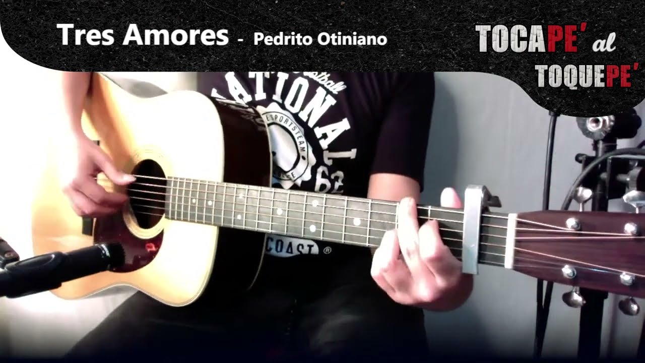 TRES AMORES 👀👄💗 - Pedrito Otiniano / GUITARRA Cover / TocaPe al ToquePe