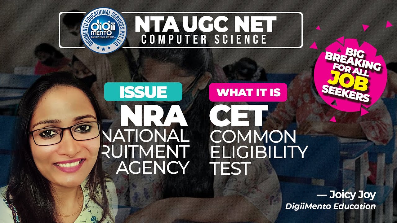 National Recruitment Agency Issue  (NRA) & What is Common Eligibility Test (CET)  | NTA NET CSE