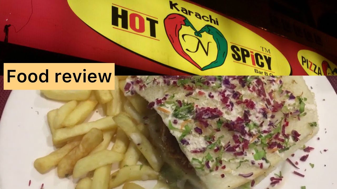Karachi Hot And Spicy Johar Town Lahore Best Sandwich Food Review Of Restaurants Of Lahore Sandwich