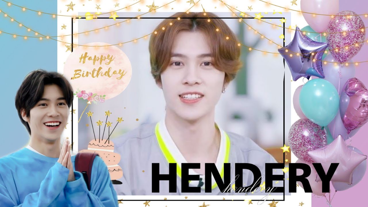 HAPPY BIRTHDAY | WONG KUNHANG / HENDERY (NCT, WayV)
