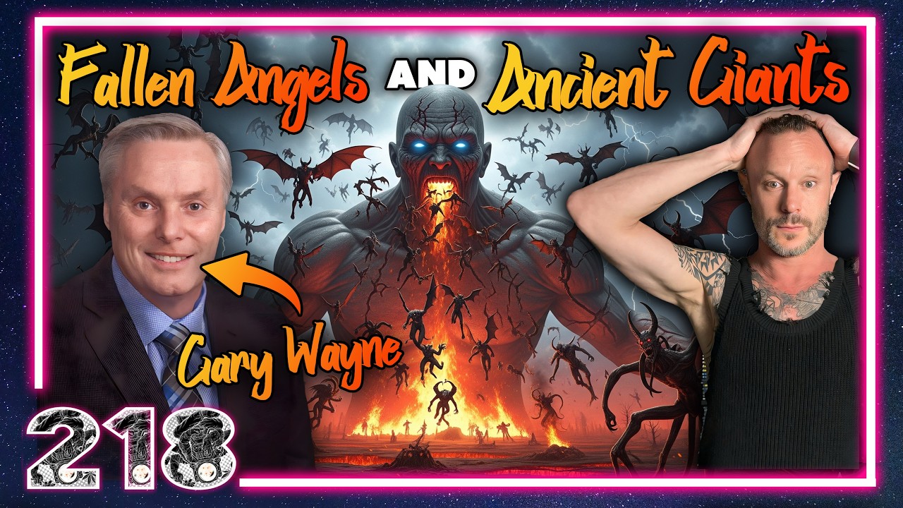 Secret History of Ancient Giants, Fallen Angels, and Bloodlines of the Elite | Gary Wayne Podcast