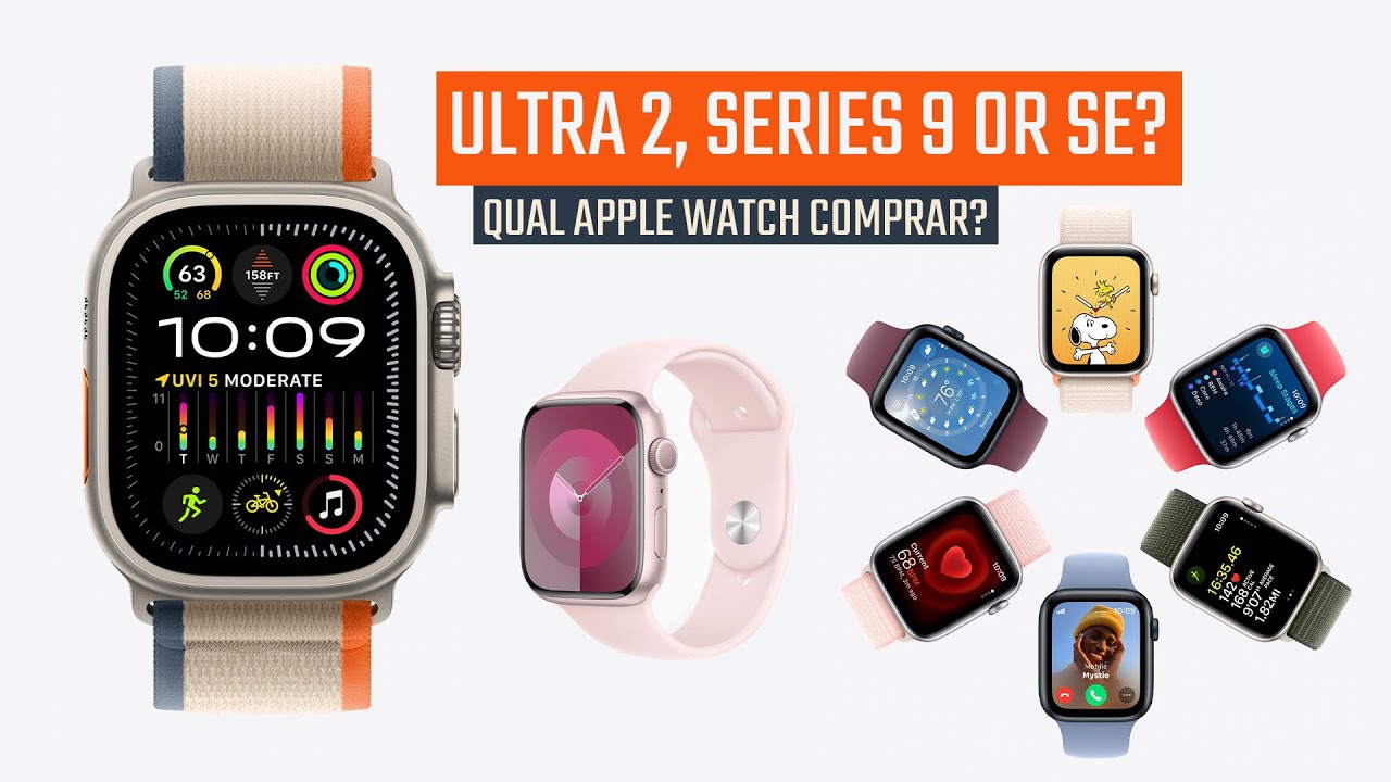 Qual Apple Watch Comprar em 2023 - SE, Series 9 ou Ultra 2?
