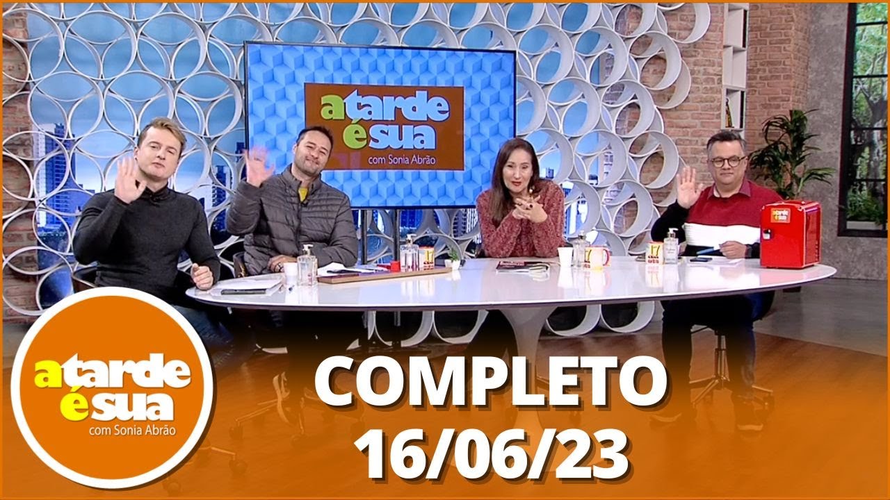 A Tarde é Sua (16/06/23) | Completo
