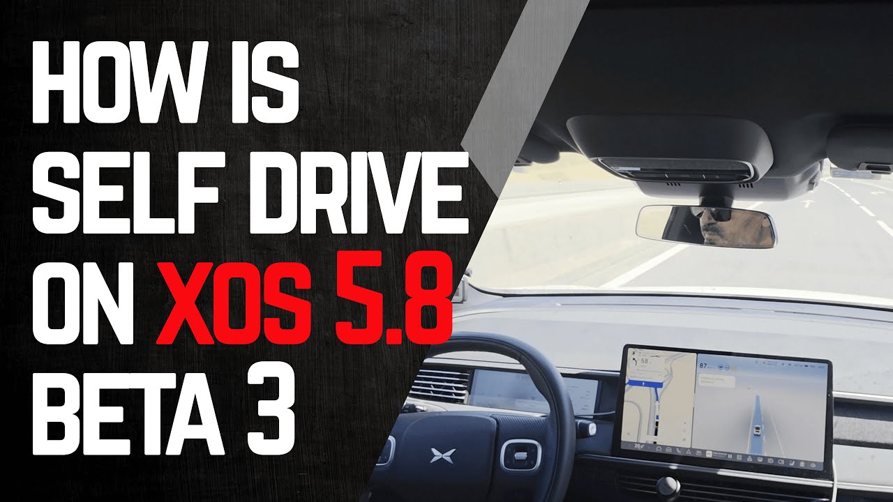🚘 Testing XPeng&rsquo;s New XOS 5.8 Beta &ndash; Self Drive Improvements!