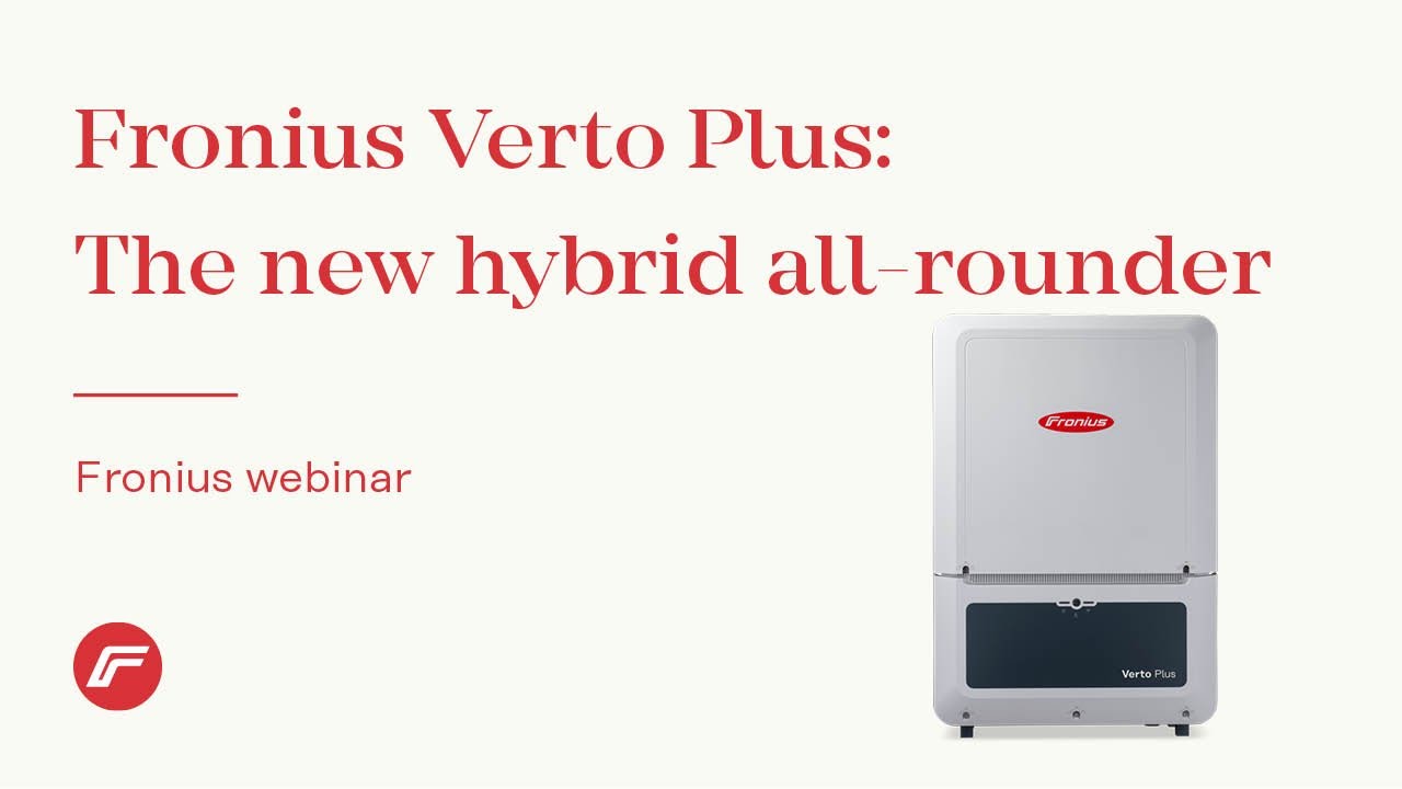 Webinar: Fronius Verto Plus - The new hybrid all-rounder