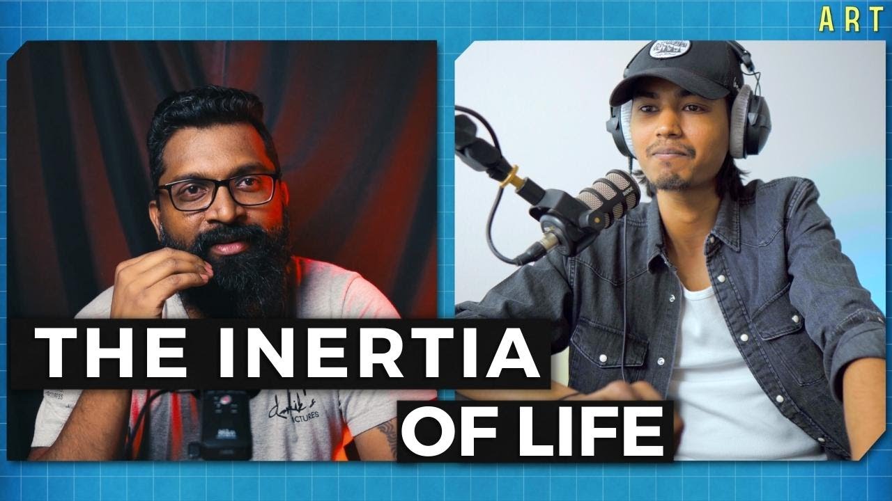 Break the INERTIA of Life