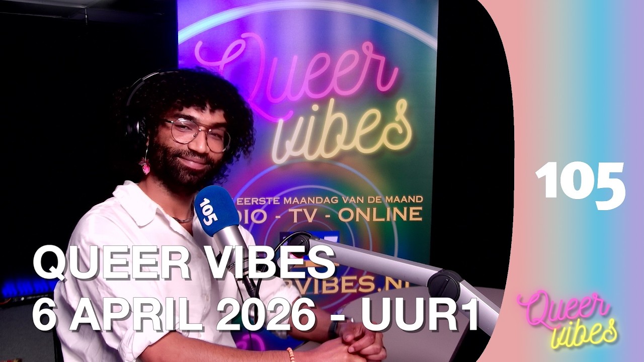 Queer Vibes 6 april 2026 - uur 1 | Haarlem105