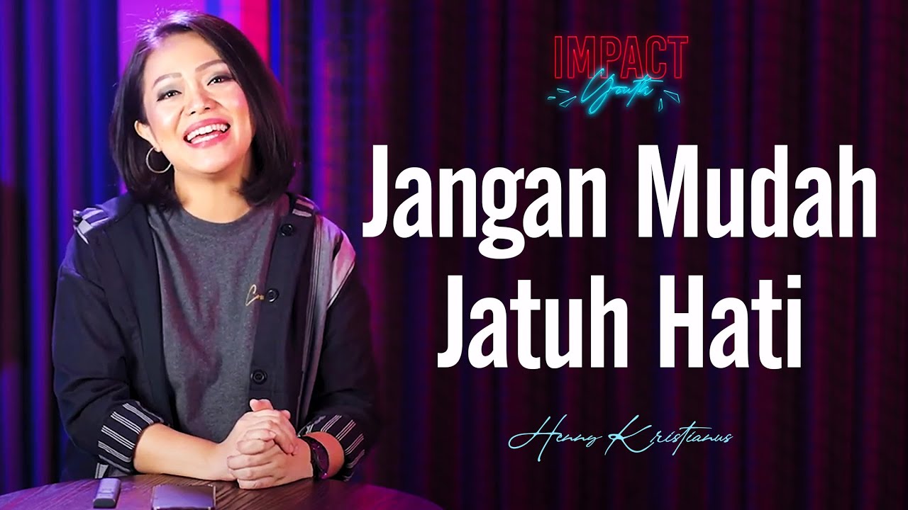 JANGAN MUDA JATUH HATI - HENNY KRISTIANUS
