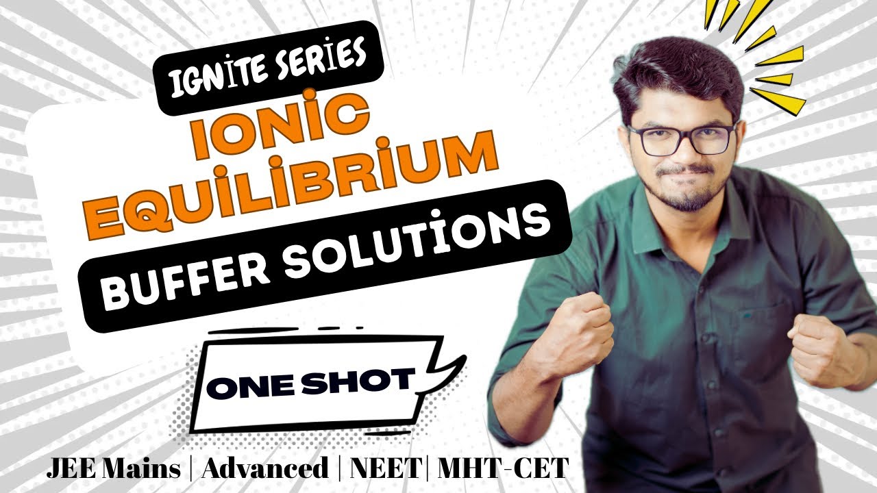 Ignite series: Buffer Solution | Ionic equilibrium | acidic buffer, basic buffer| #jeemain #neet 