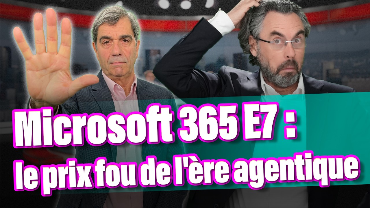 Microsoft 365 E7 : le prix fou de l'ère agentique !