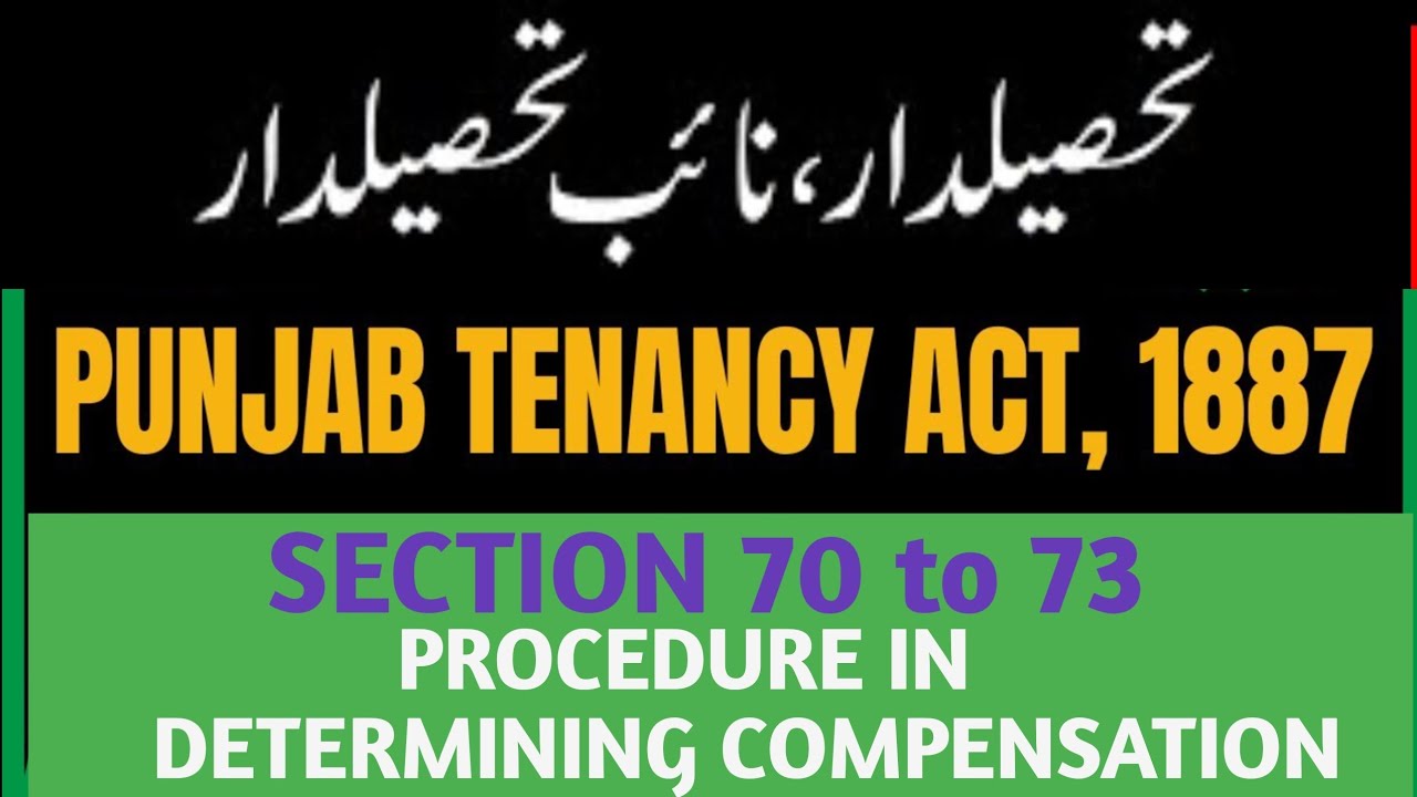 SEC 70 to 73 of Punjab Tenancy Act, 1887 I Procedure in Determining the Compensation