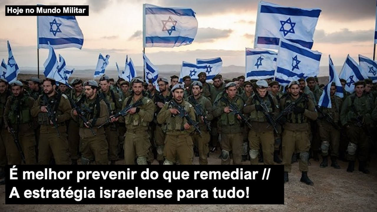 É melhor prevenir do que remediar – A estratégia israelense para tudo!