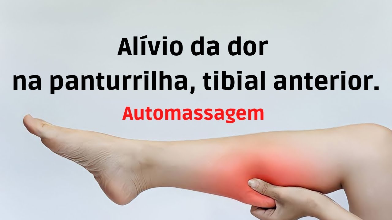 Automassagem para canelite e dor na panturrilha e tibial anterior.