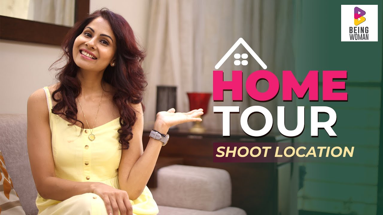 HOME TOUR | Shoot Location | Space Optimization Ideas | Being Woman With Chhavi