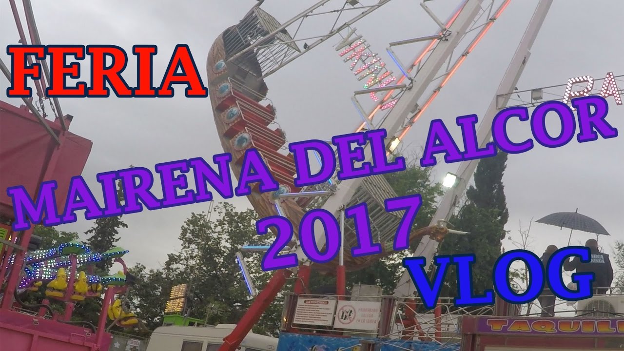 Feria de Mairena Del Alcor 2017 - VLOG Atracciones