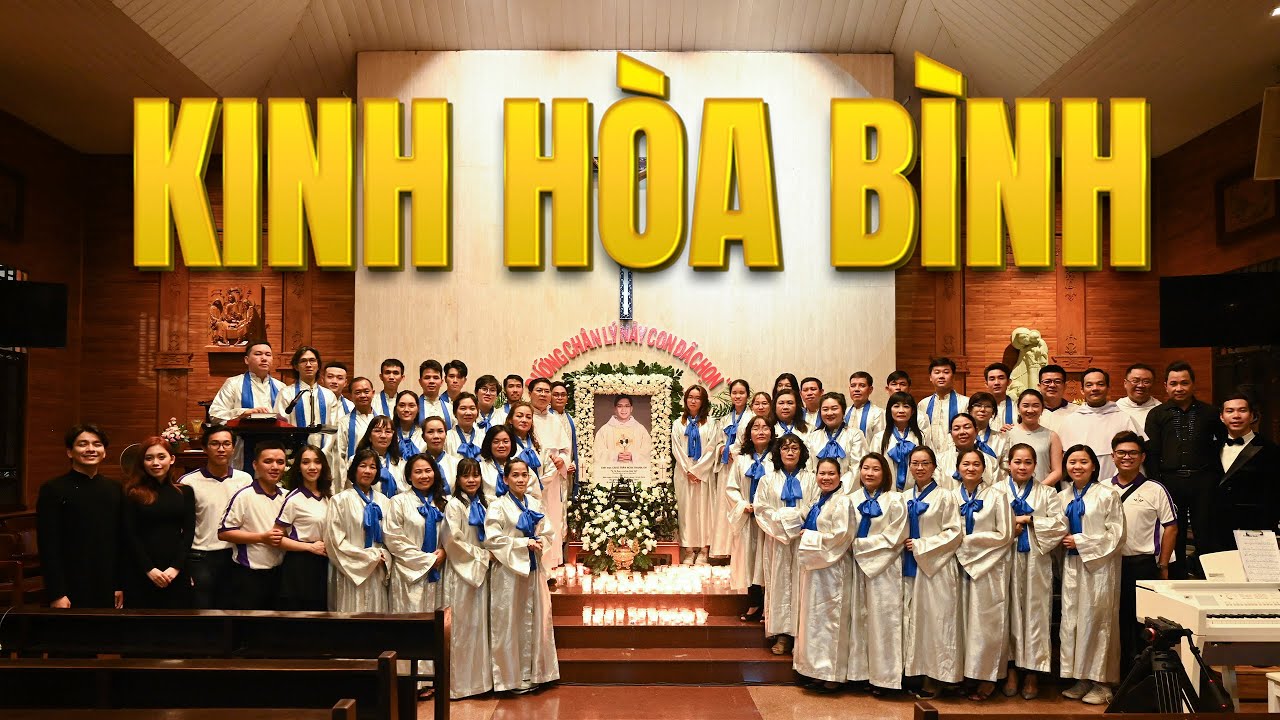 KINH HÒA BÌNH (ST: LM KIM LONG) | CA ĐOÀN THÔNG VI VU