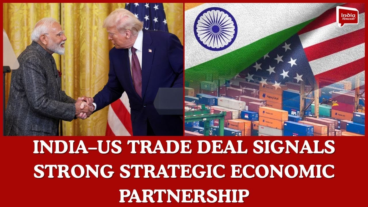 India&ndash;US Trade Deal Signals Strong Strategic Economic Partnership| India Abroad