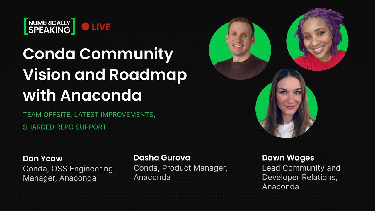 Conda Community Vision and Roadmap with Anaconda: Numerically Speaking LIVE