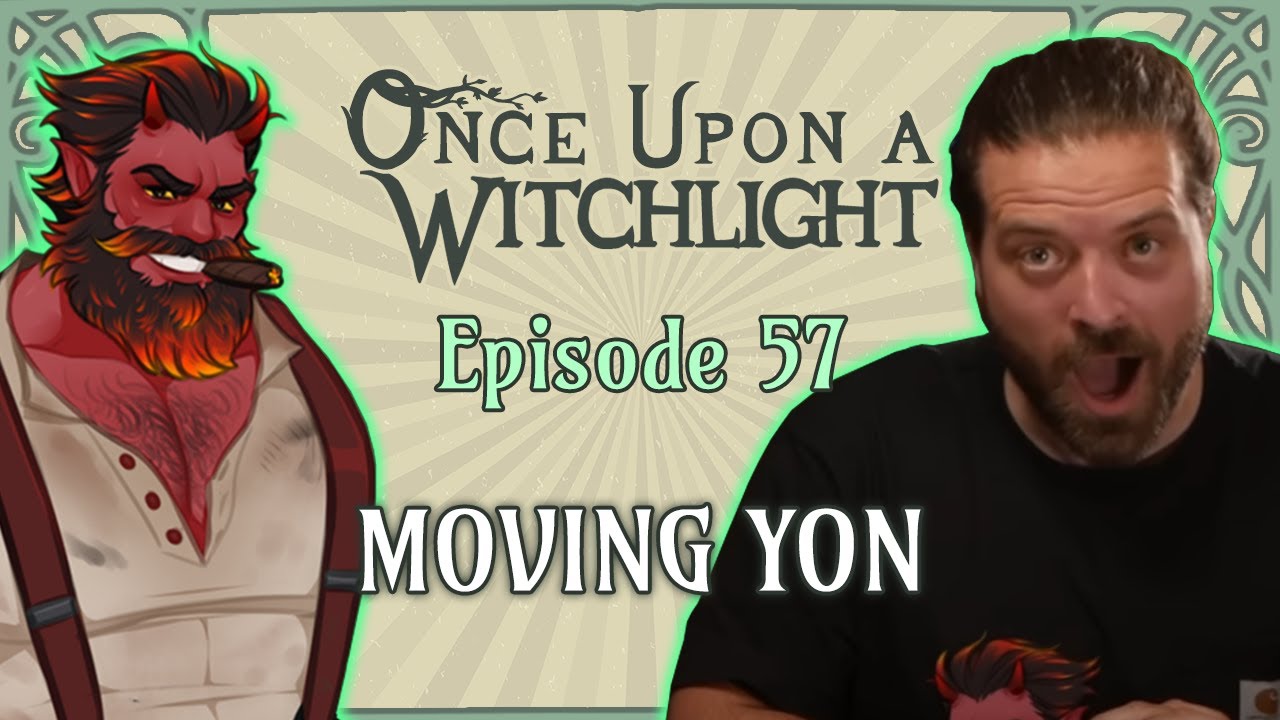 Once Upon a Witchlight Ep. 57 | Feywild D&D Campaign | Moving Yon