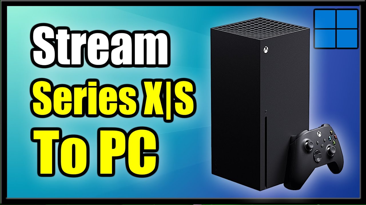 How to Stream Xbox Series X|S to PC (Best Method)