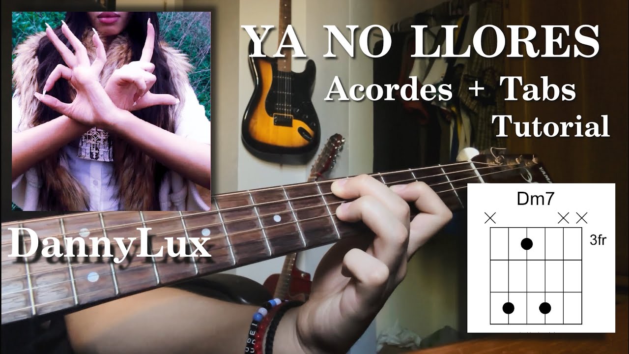 Ya No Llores - DannyLux - Tutorial - Acordes - Guitarra - Easy - Facil