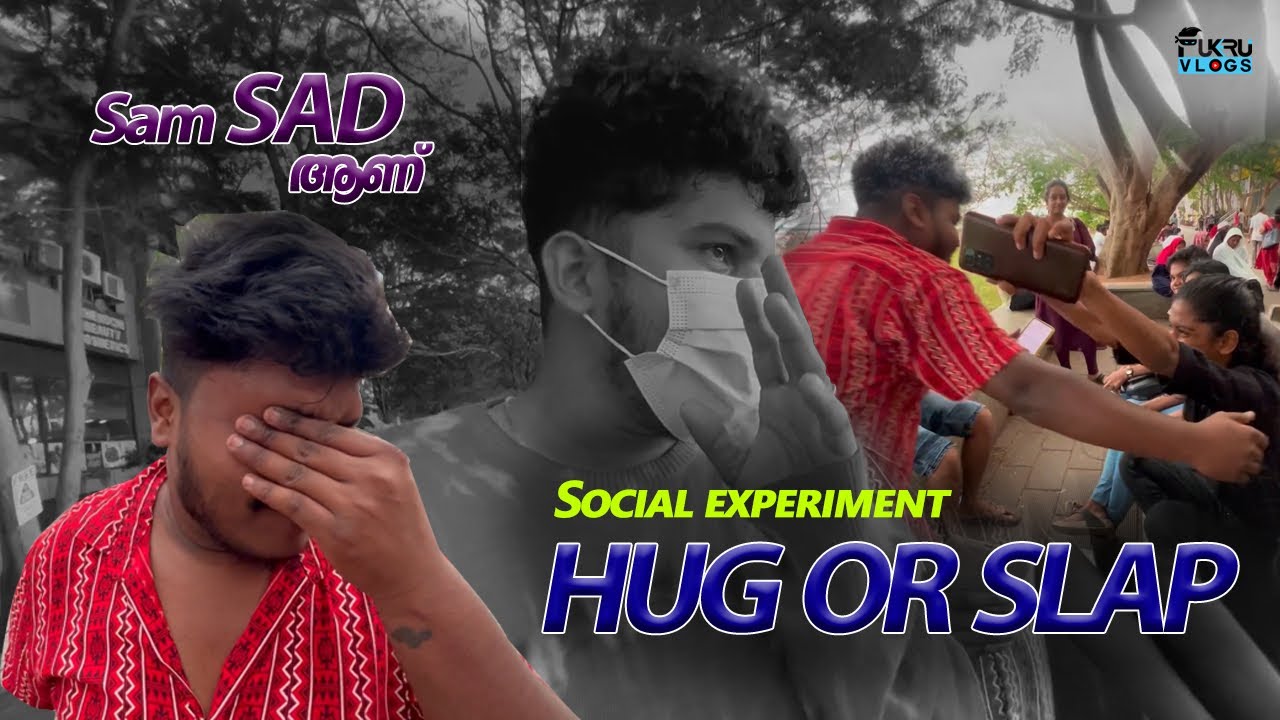 Sam Sad Aanu | Hug or Slap | Social Experiment | Fukru Vlogs