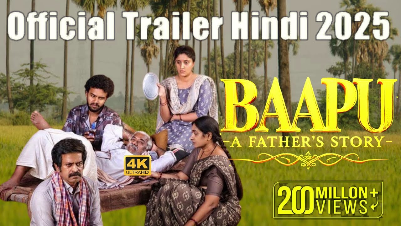 Baapu A Father&rsquo;s Story full Movie | Hindi Official Trailer | Brahmaji, Aamani | Dhruvan | Baapu 2025