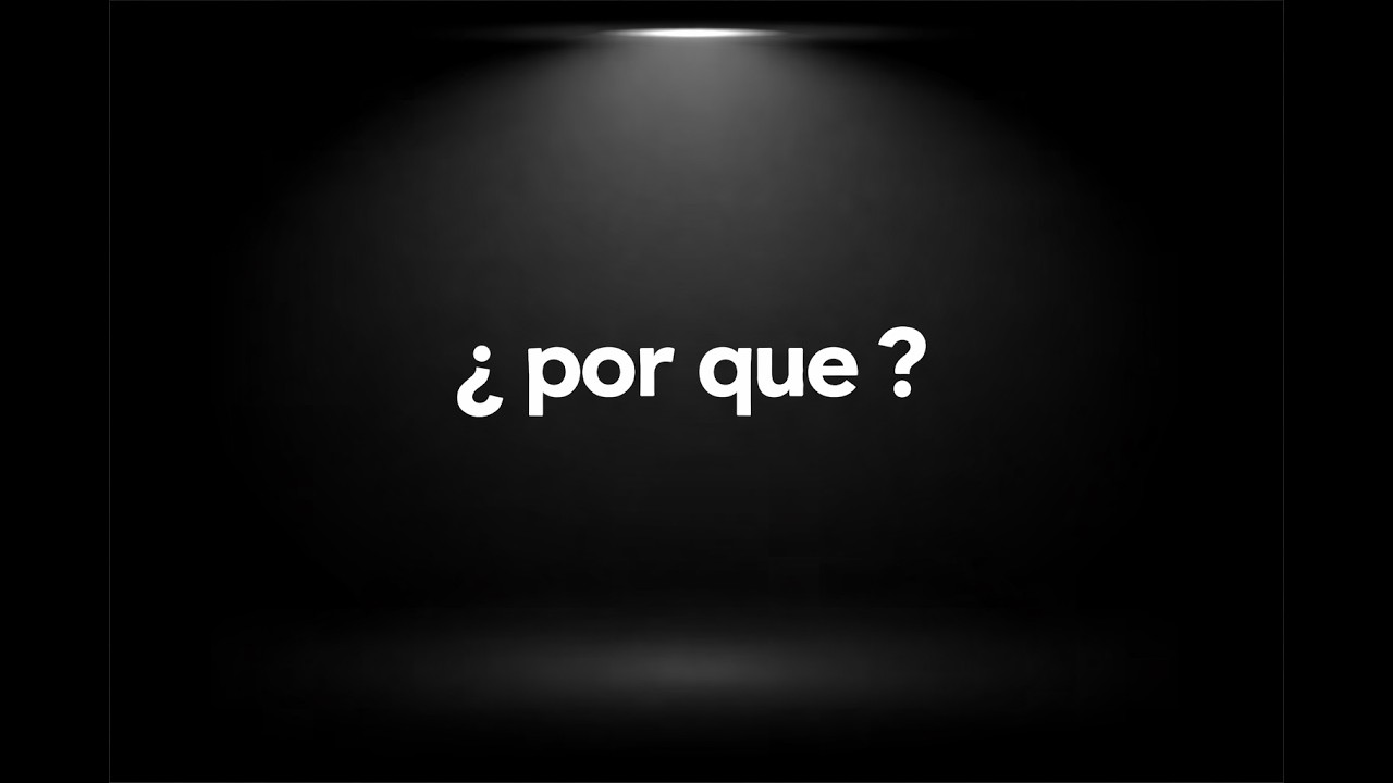 ¿ por que ?