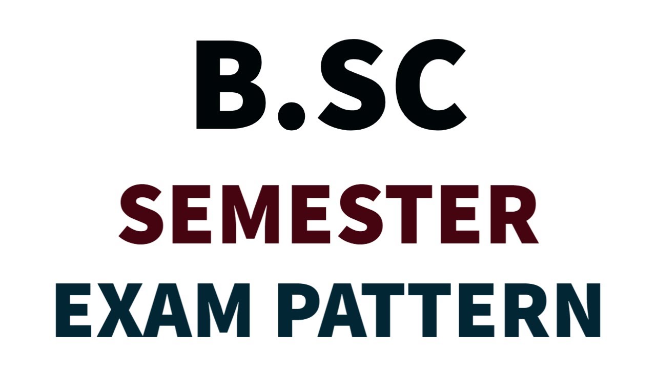 B.SC Semester Exam Pattern 2021 | Latest Odd Sem Exam Pattern Update