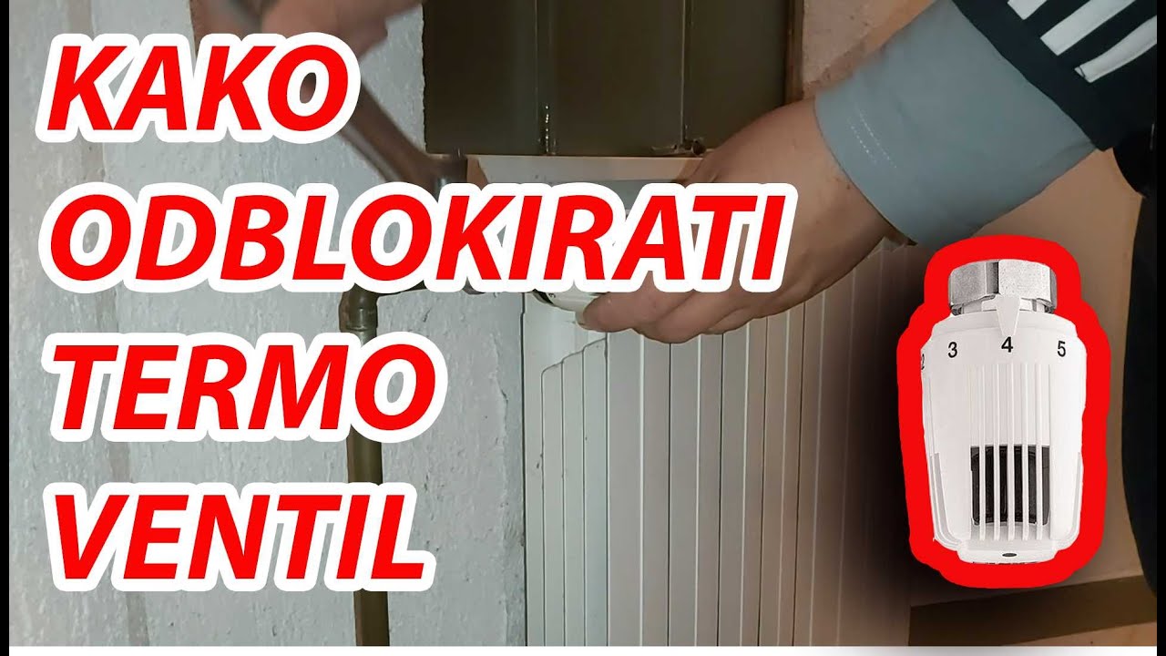 Kako odblokirati termo ventil- How to unblock thermo-vavle