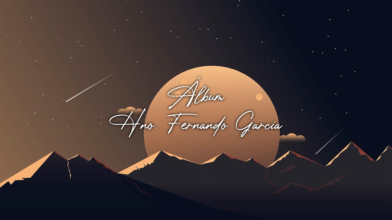 🎶 ALABANZAS FERNANDO GARC&Iacute;A &ndash; Alabanzas que tocan el cielo 🙏