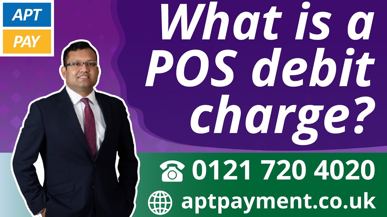 WHAT IS A POS DEBIT CHARGE?