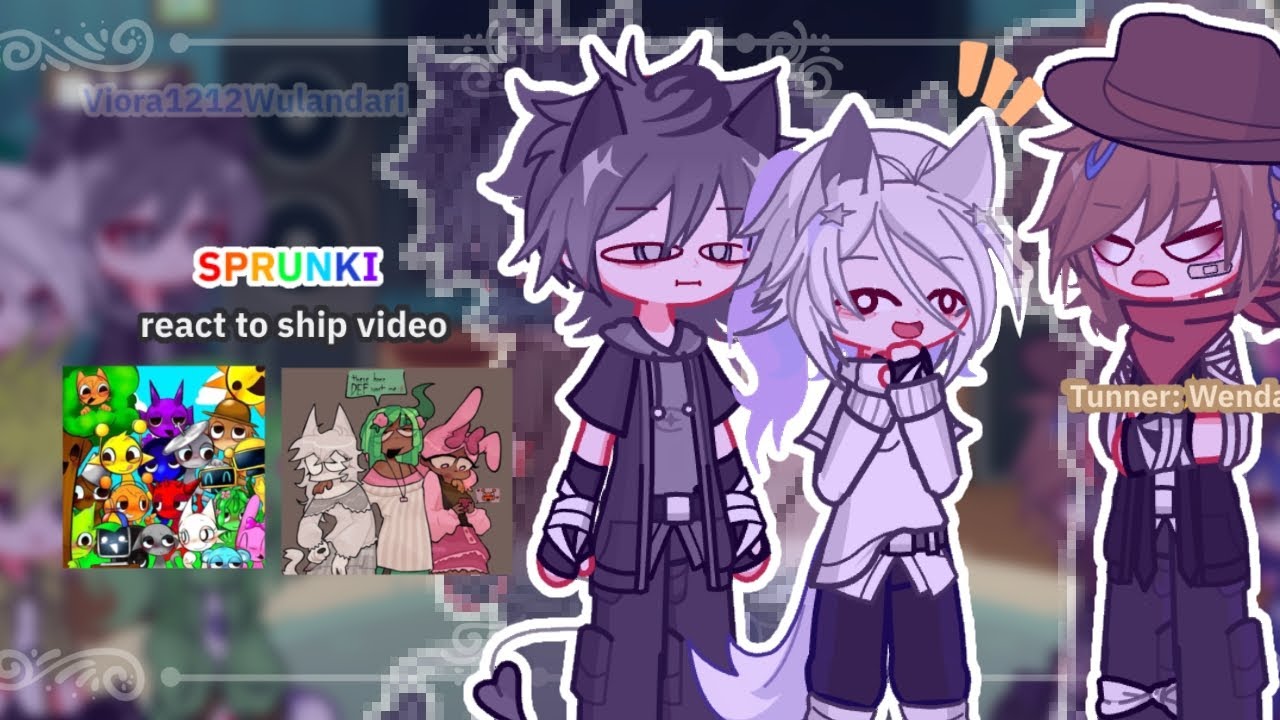 |Sprunki react to ship video|~My AU~|part 1/??|Sprunki Incredibox|Pls don't judge me🙏🏻🙂