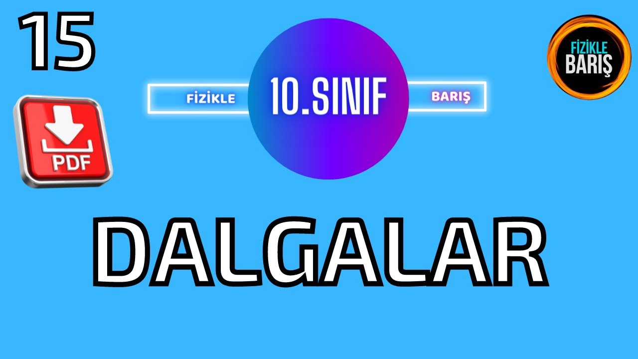 DALGALAR KONU ANLATIMI VE SORU ÇÖZÜMÜ| 10.SINIF FİZİK| FİZİKLE BARIŞ