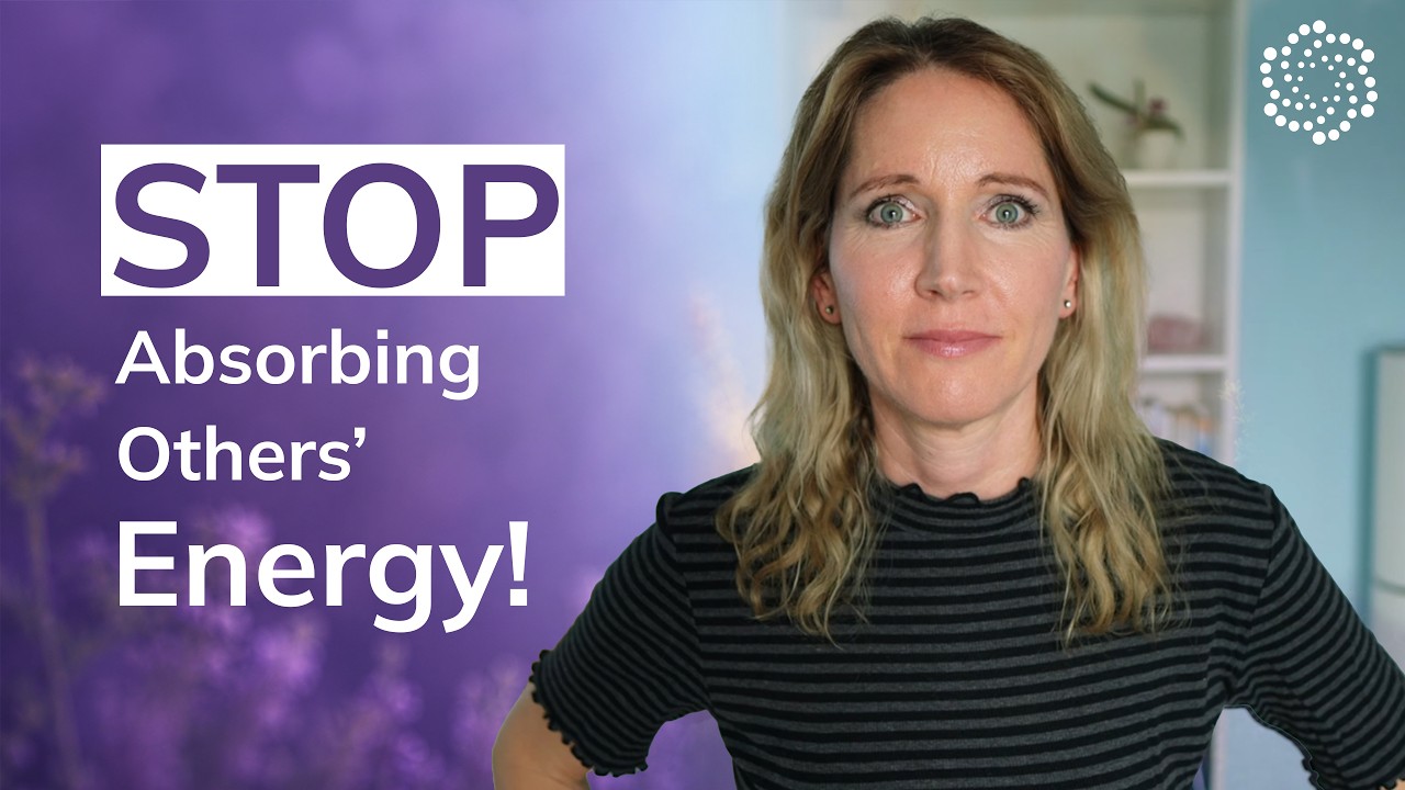 Protect Your Energy: Stop Absorbing Others' Emotions!