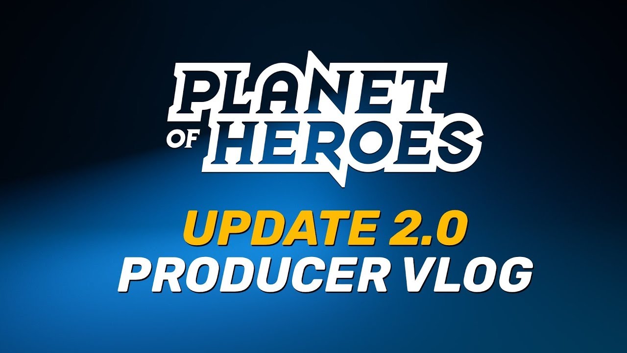 Planet of Heroes - Producer VLOG 5