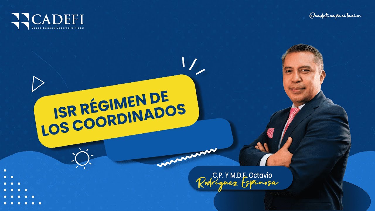 ISR RÉGIMEN DE LOS COORDINADOS