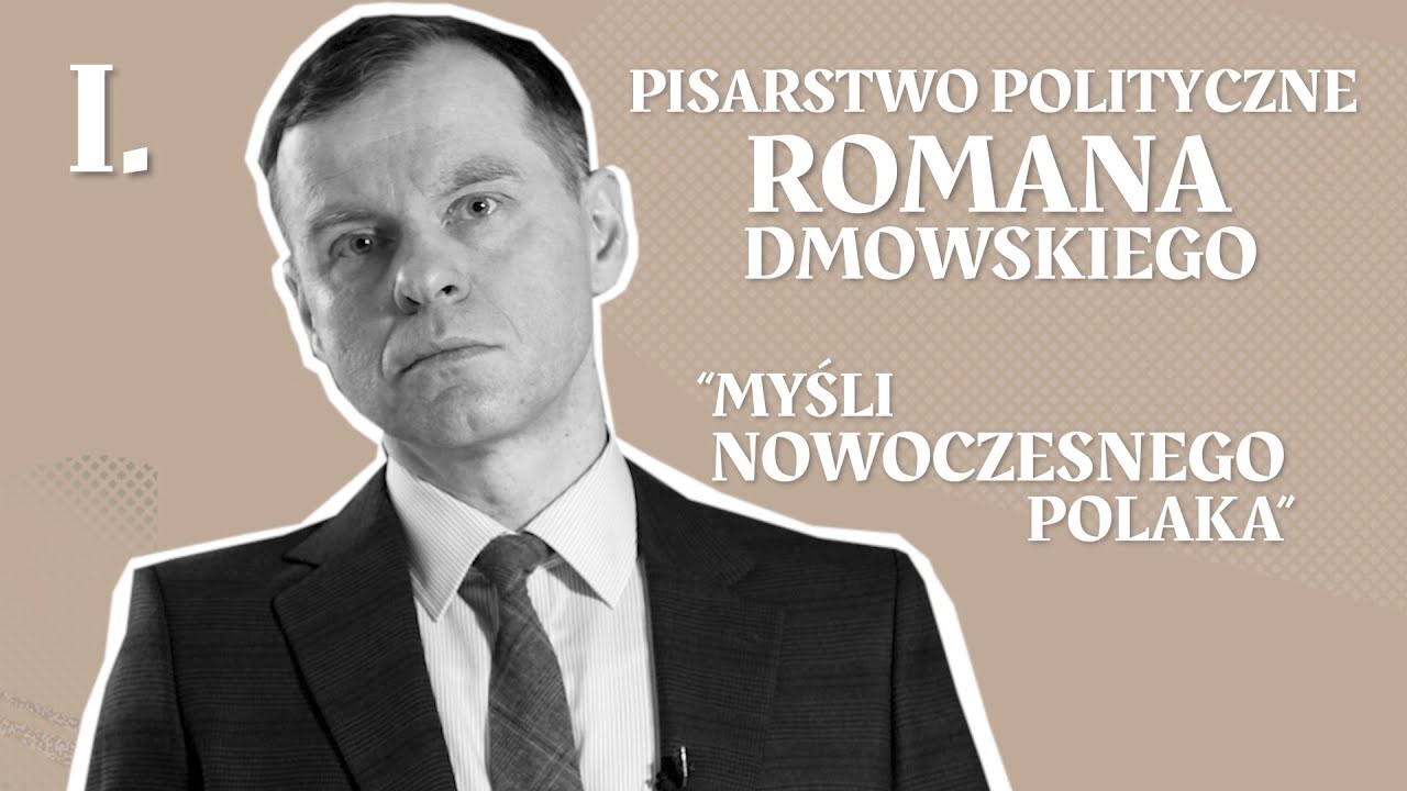 Prof. Krzysztof Kosiński: Pisarstwo polityczne Romana Dmowskiego 