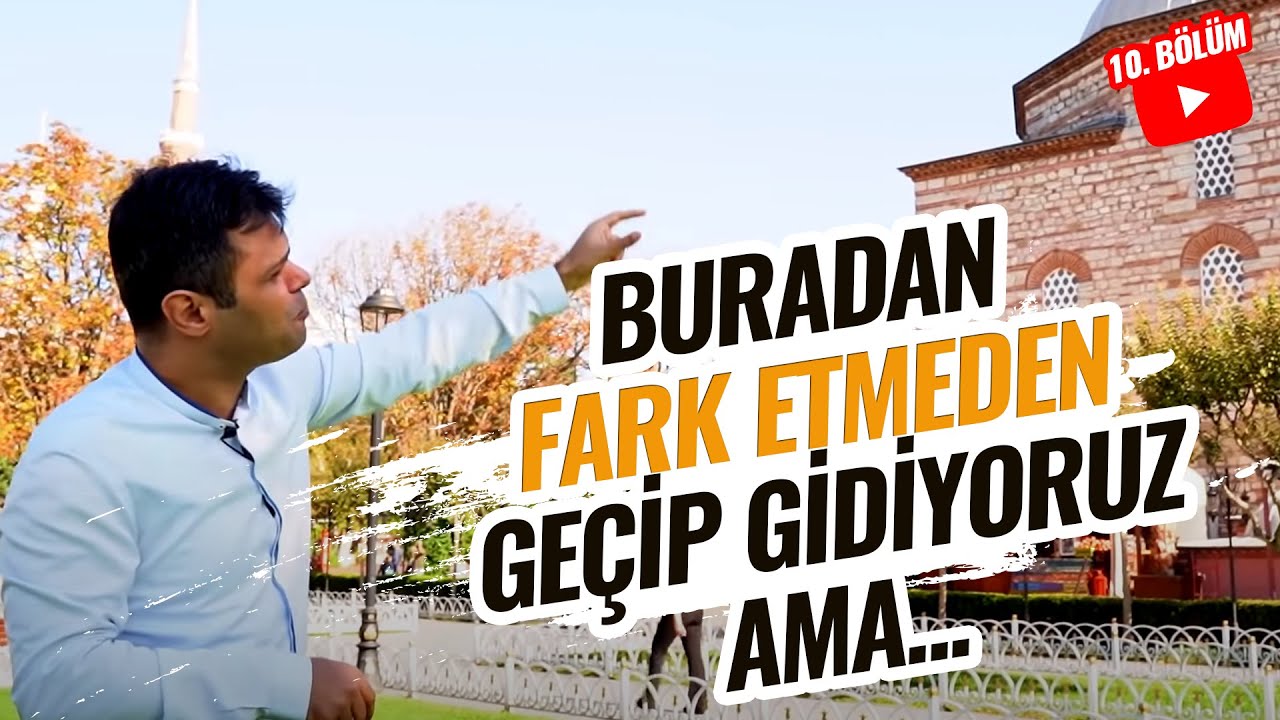 Tarih Yerinde Anlatılır - 10.Bölüm (Sultanahmet Meydanı)