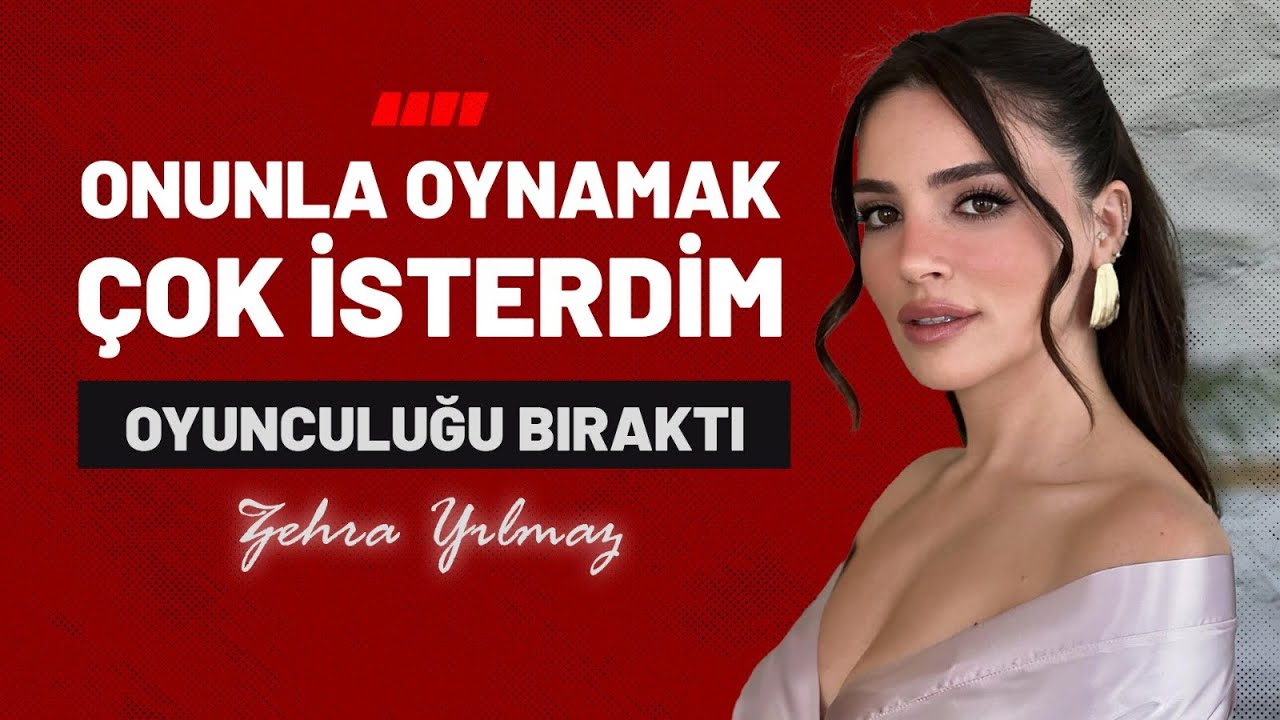 🎬 Zehra Yılmaz: 