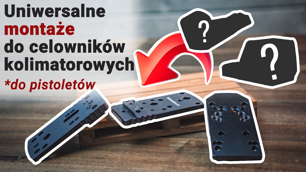 Jak zainstalować i ustawić uniwersalne montaże kolimator&oacute;w do pistolet&oacute;w