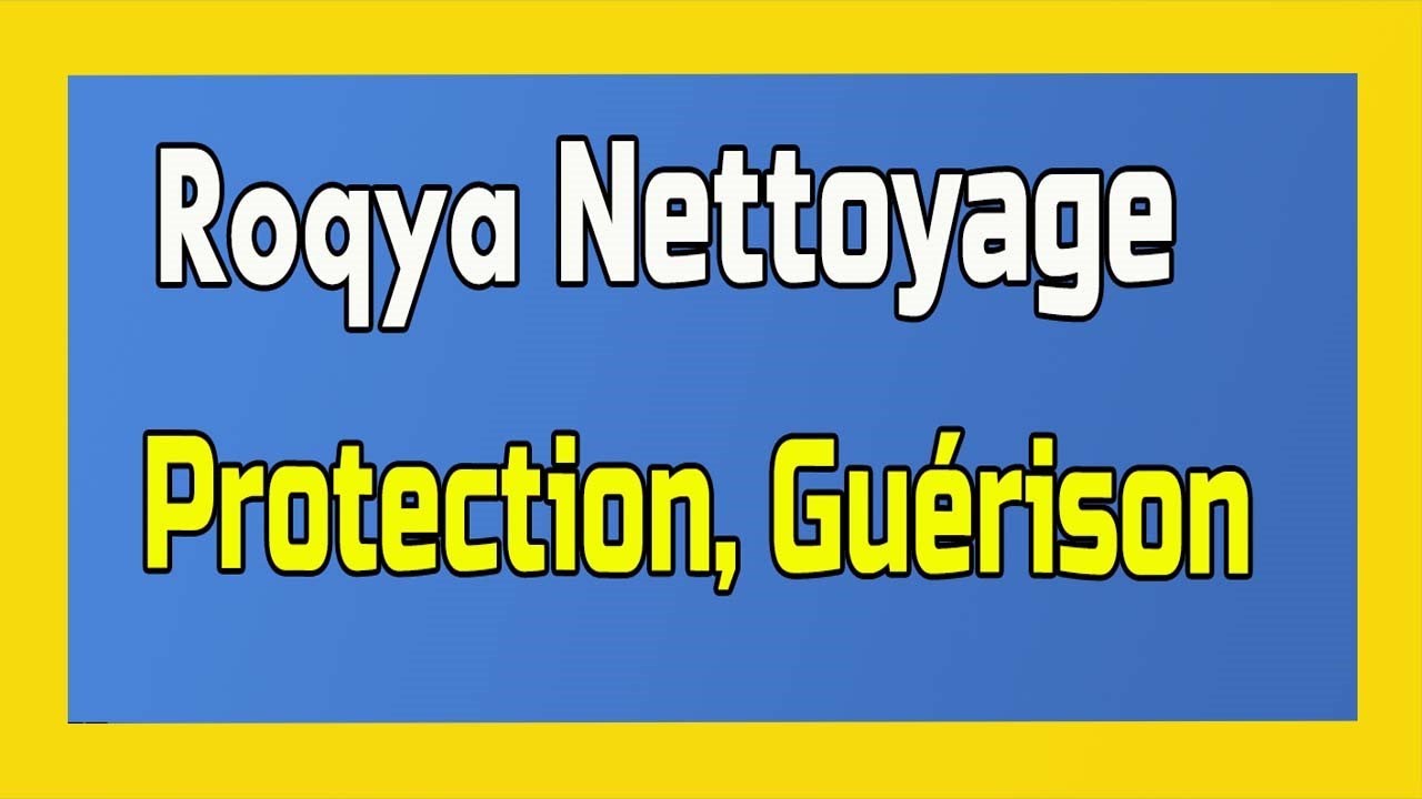🌿Roqya Puissante Nettoyage Total, Protection, Guérison Zouhri soulaymani 🕌