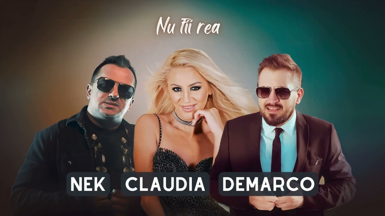 Nek Claudia si DeMarco - Nu fii rea [Videoclip]