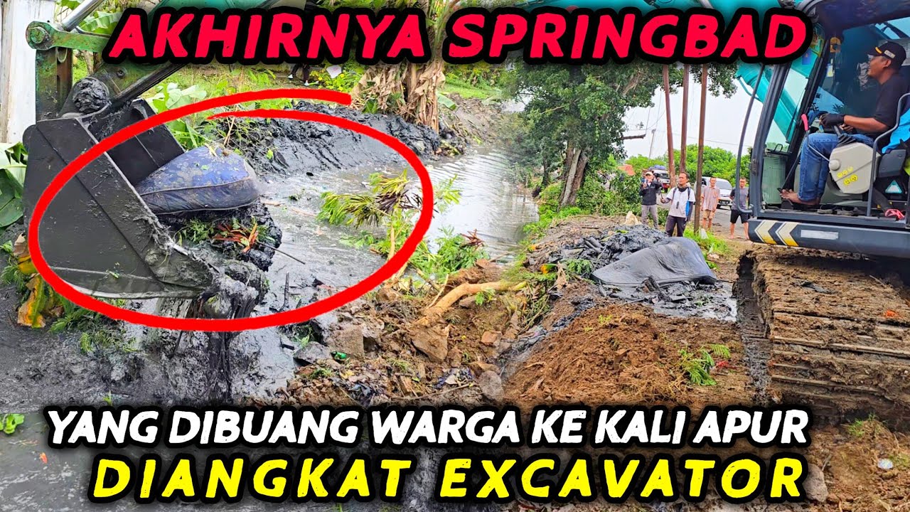 MEMANG GILA YA❗️BISA BISANYA WARGA BUANG SPRINGBAD KE KALI APUR PADAHAL SEDANG DIKERUK EXCAVATOR 