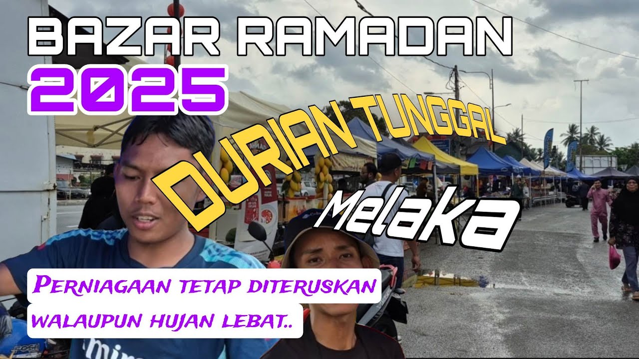 Bazar Ramadan Durian Tunggal Melaka 2025